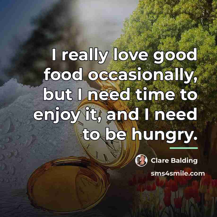“I really love good food occasionally, but I need time…” quote by Clare Balding