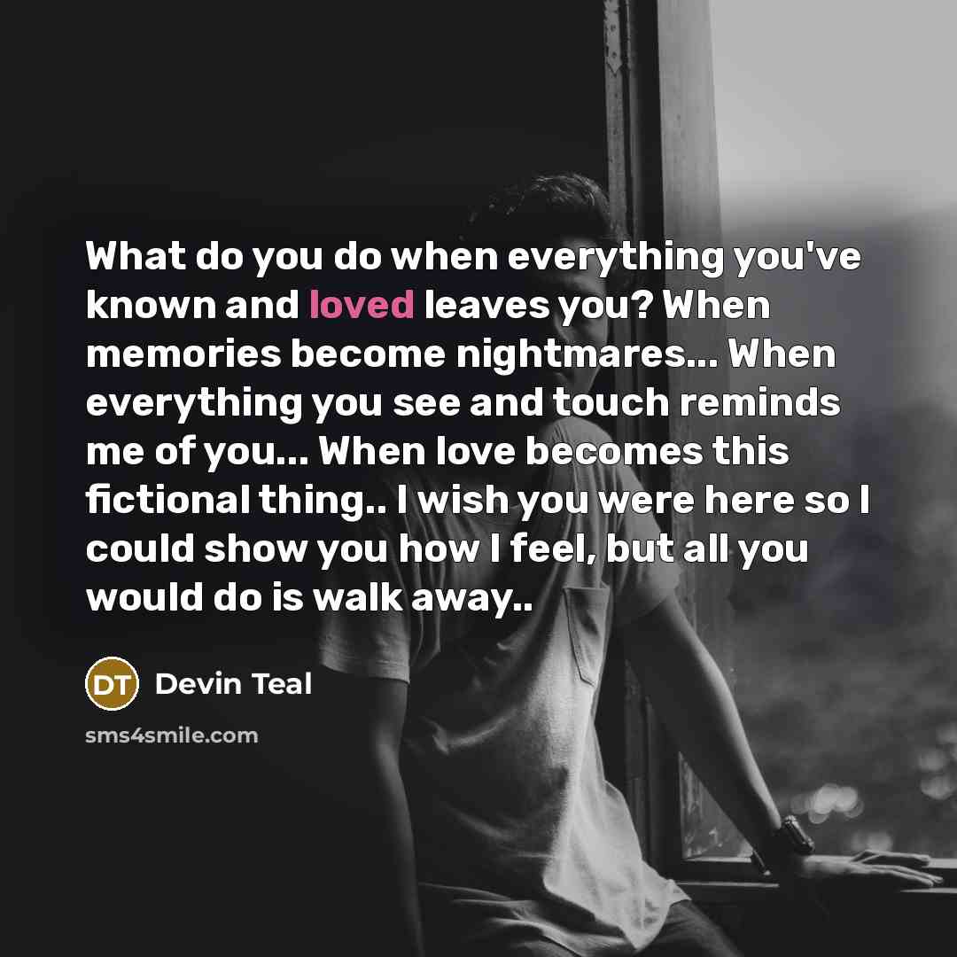 “What do you do when everything you've known and loved…” quote by Devin Teal