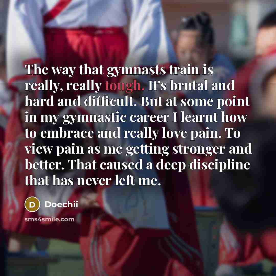 “The way that gymnasts train is really, really tough. It's…” quote by Doechii