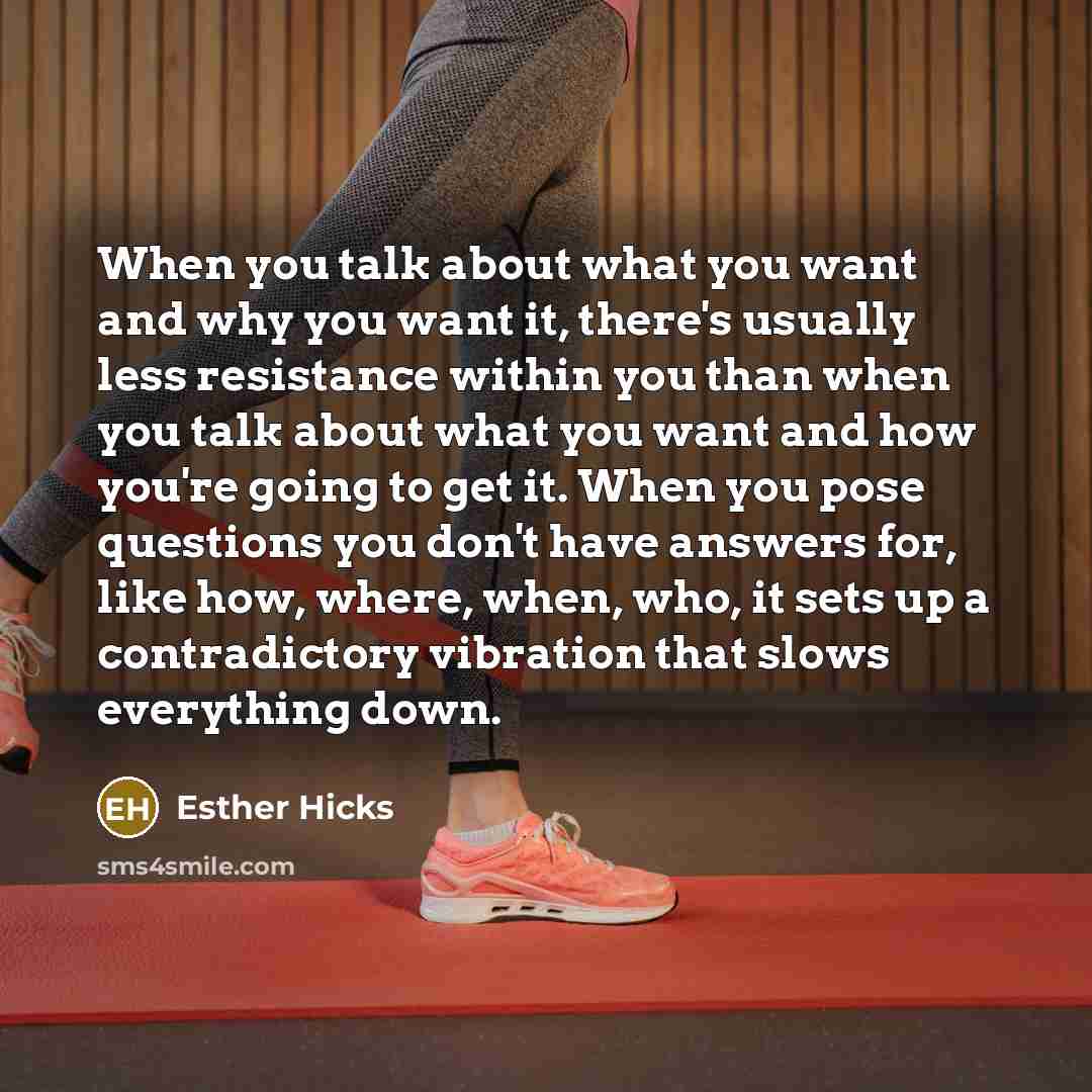 “When you talk about what you want and why you…” quote by Esther Hicks