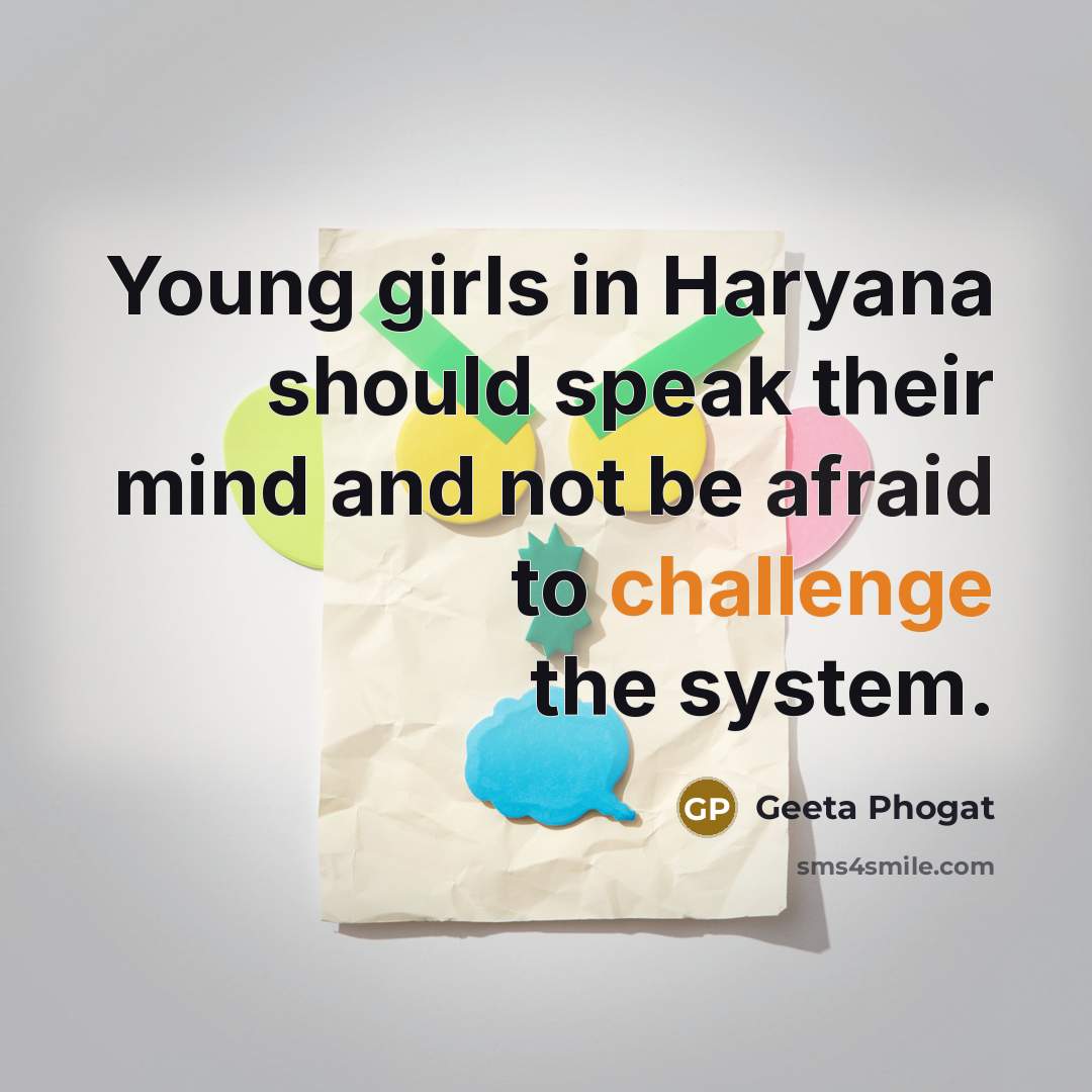 “Young girls in Haryana should speak their mind and not…” quote by Geeta Phogat