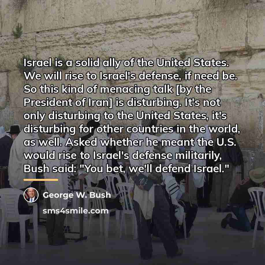 “Israel is a solid ally of the United States. We…” quote by George W. Bush