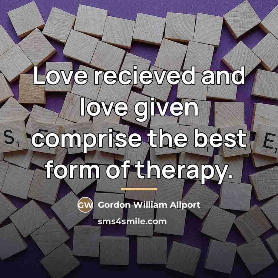“Love recieved and love given comprise the best form of…” quote by Anonymous