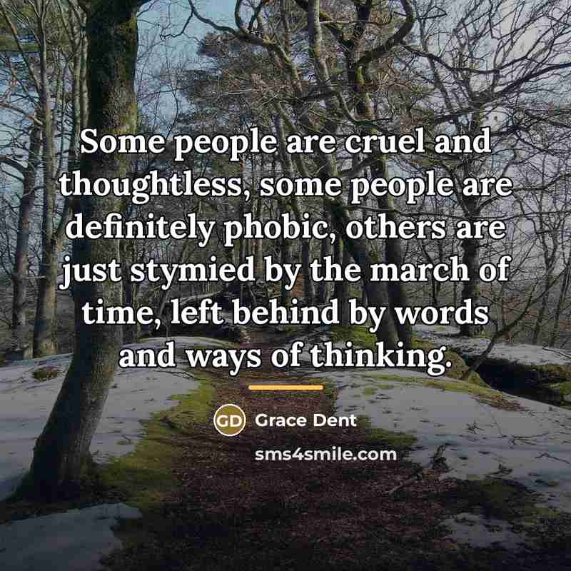 “Some people are cruel and thoughtless, some people are definitely…” quote by Grace Dent