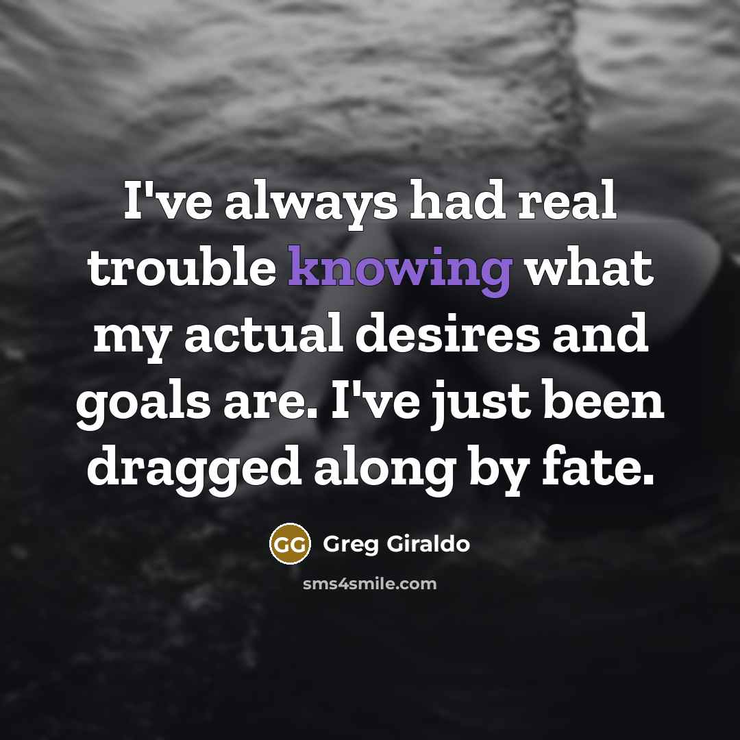 “I've always had real trouble knowing what my actual desires…” quote by Greg Giraldo