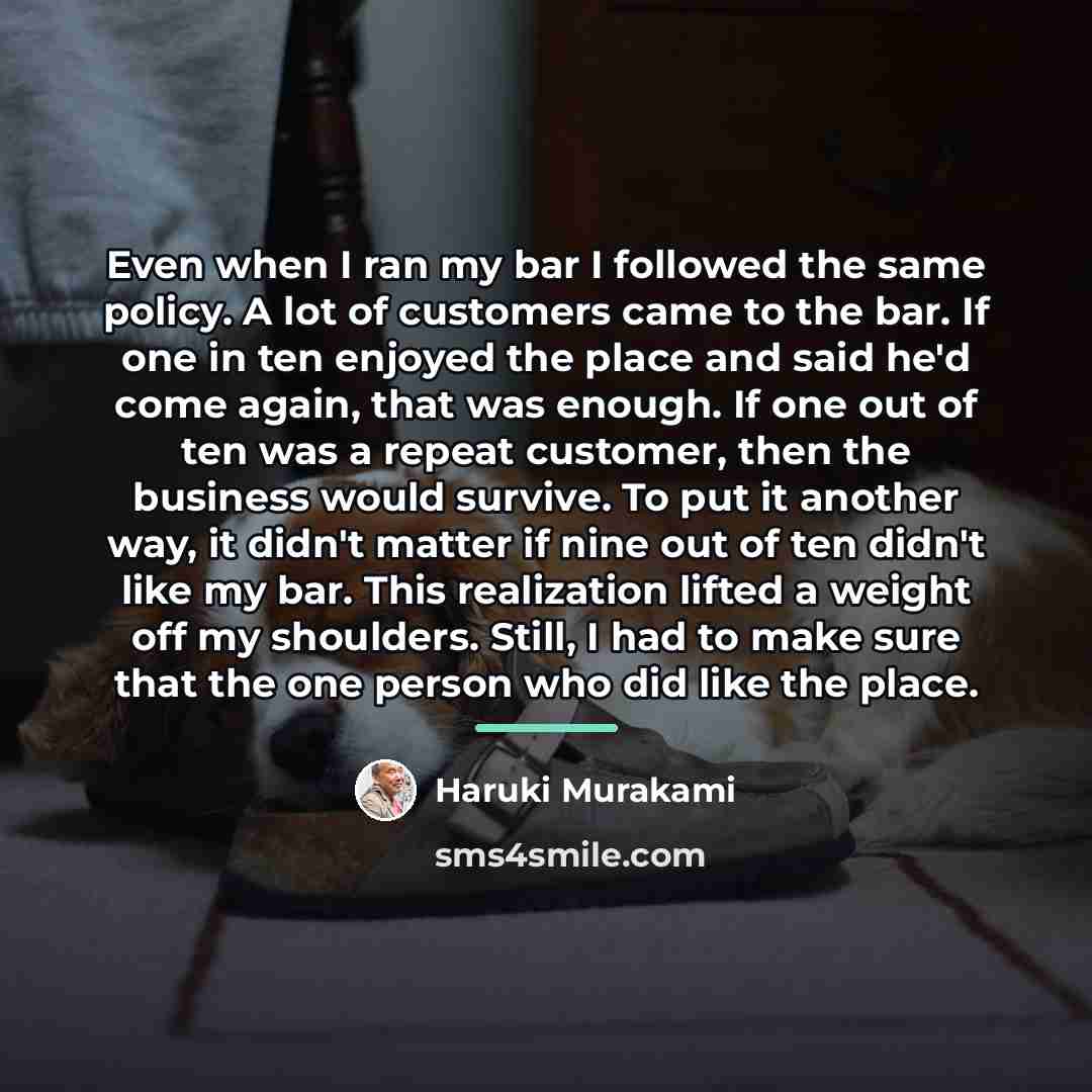 “Even when I ran my bar I followed the same…” quote by Haruki Murakami