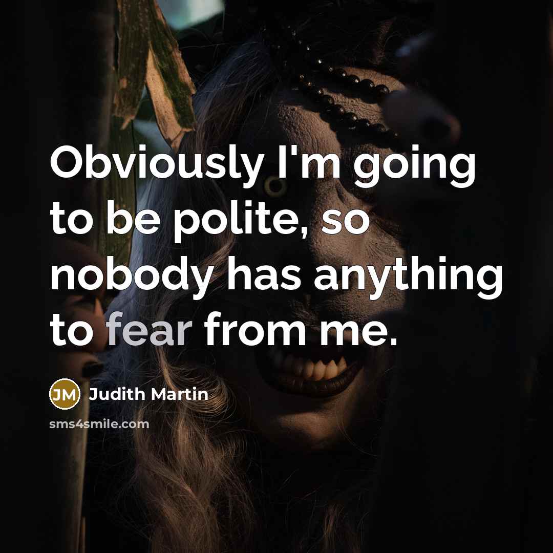 “Obviously I'm going to be polite, so nobody has anything…” quote by Judith Martin