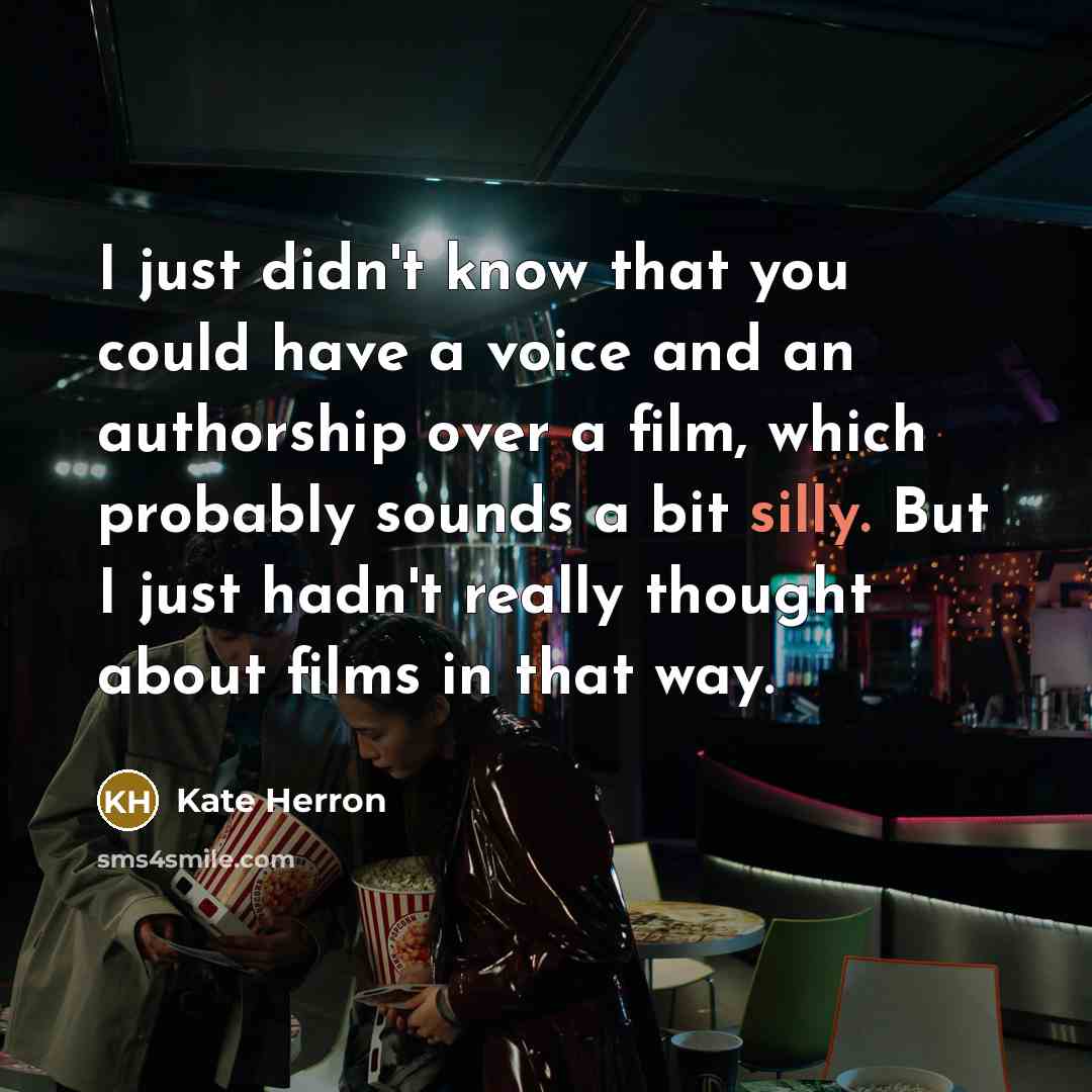“I just didn't know that you could have a voice…” quote by Kate Herron