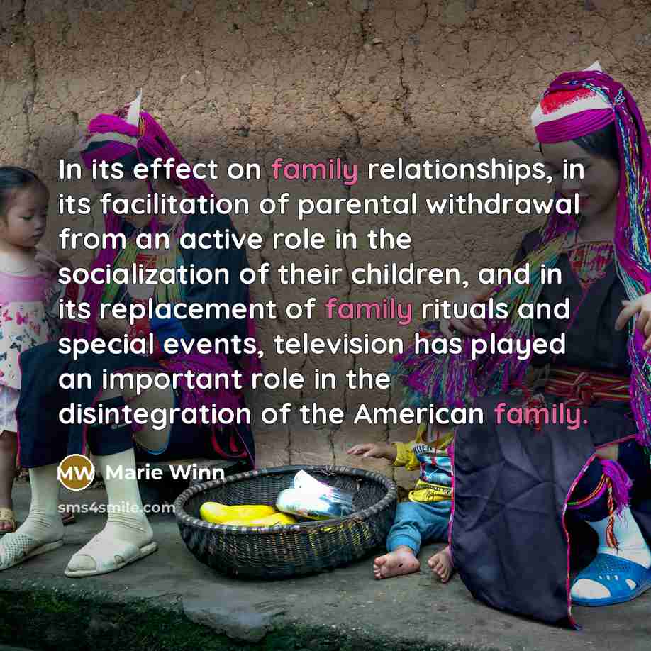 “In its effect on family relationships, in its facilitation of…” quote by Marie Winn
