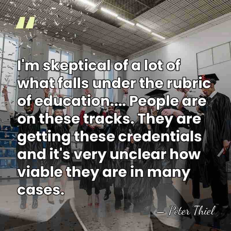 I'm skeptical of a lot of what falls under the rubric of&hellip; - Peter Thiel