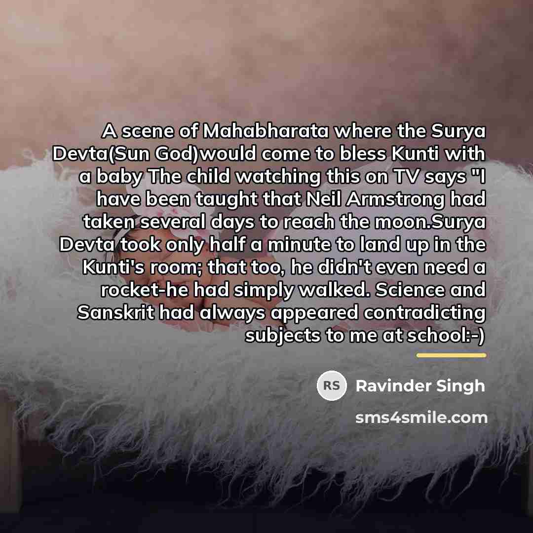 “A scene of Mahabharata where the Surya Devta(Sun God)would come…” quote by Ravinder Singh