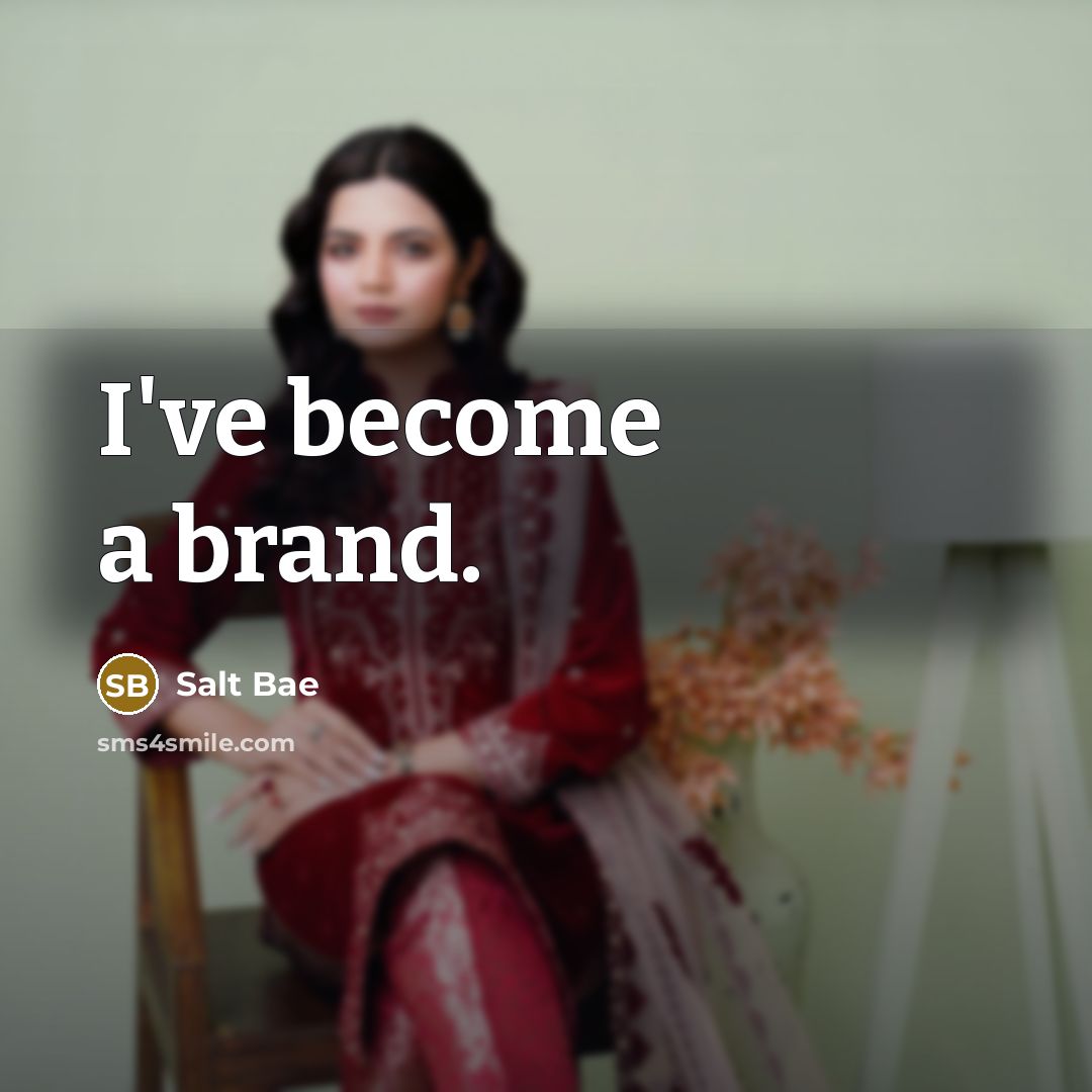 “I've become a brand.…” quote by Salt Bae