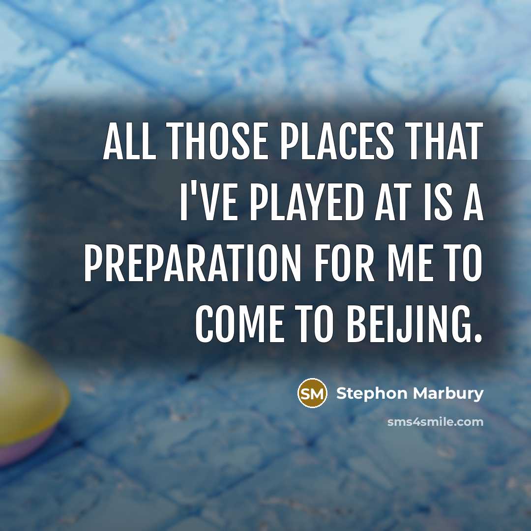 “All those places that I've played at is a preparation…” quote by Stephon Marbury