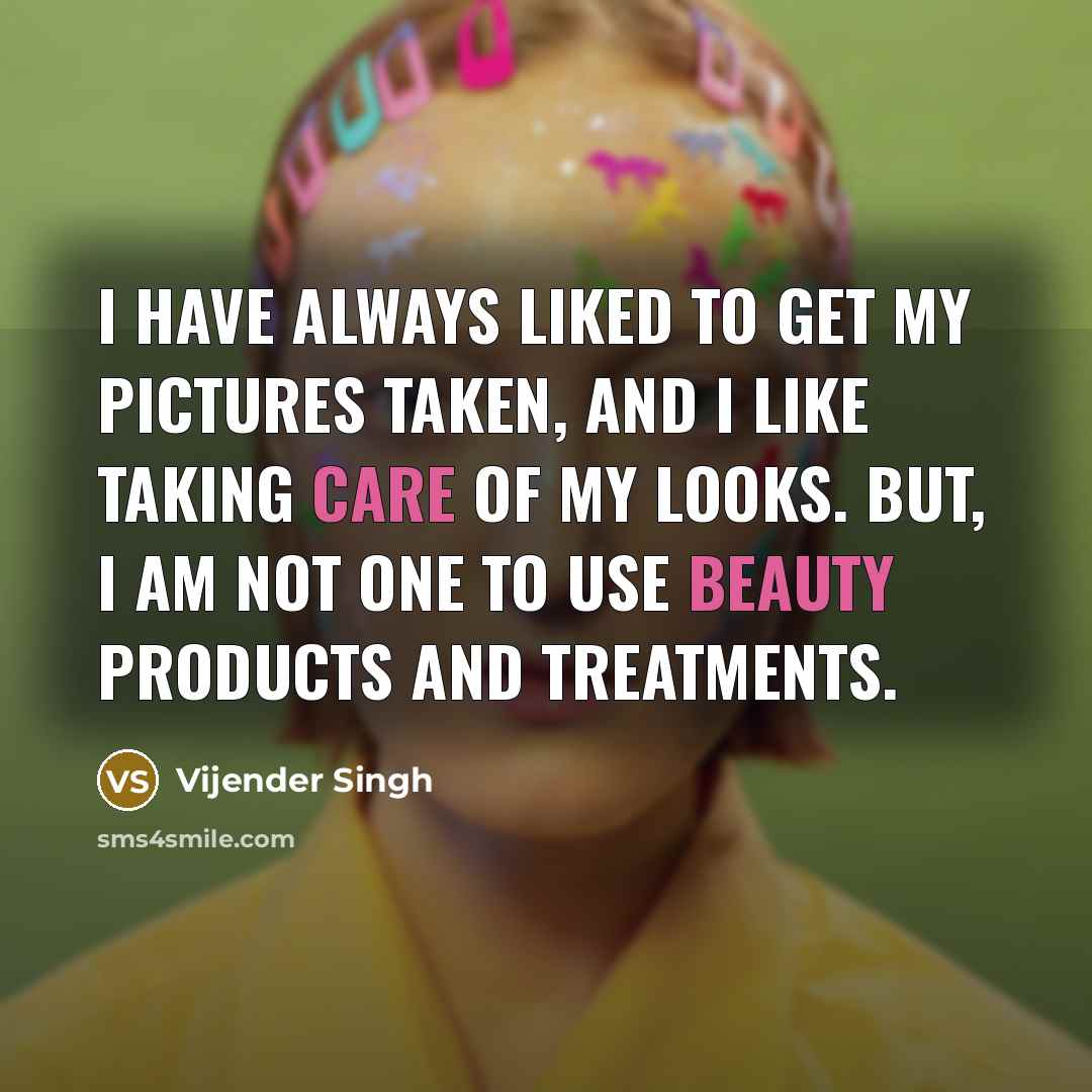 “I have always liked to get my pictures taken, and…” quote by Vijender Singh
