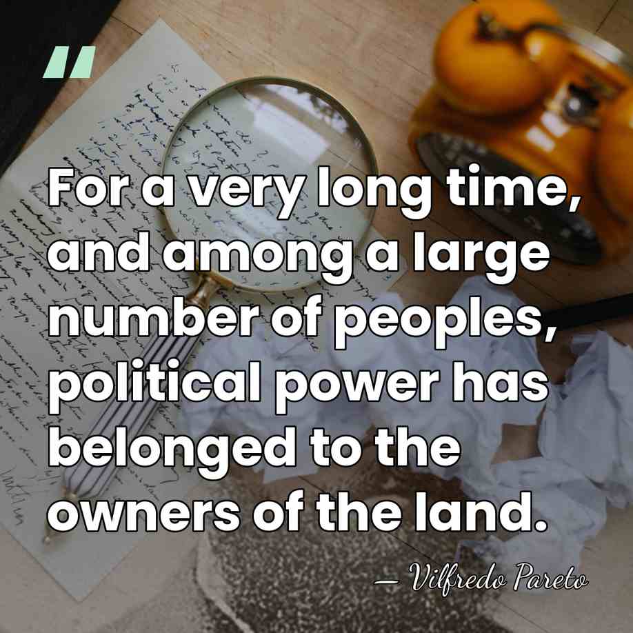 For a very long time, and among a large number of peoples,&hellip; - Vilfredo Pareto
