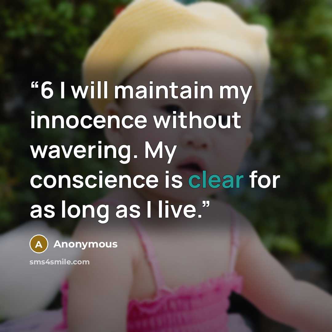 “6 I will maintain my innocence without wavering. My conscience is clear for as long as I live.” quote by Anonymous