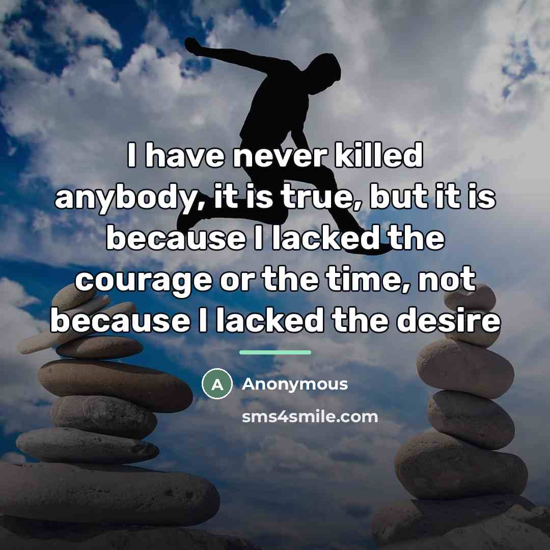 “I have never killed anybody, it is true, but it…” quote by Anonymous