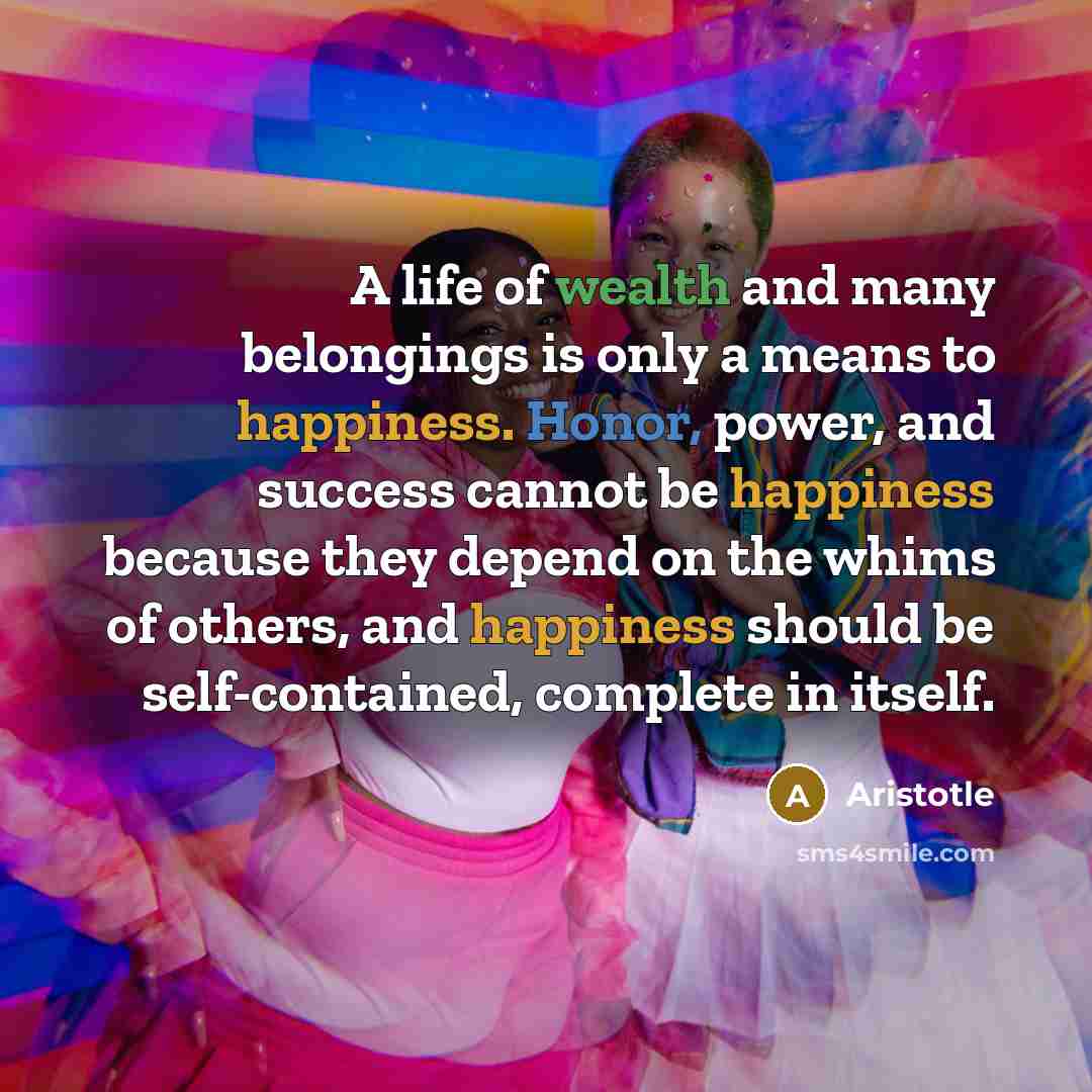 “A life of wealth and many belongings is only a…” quote by Aristotle