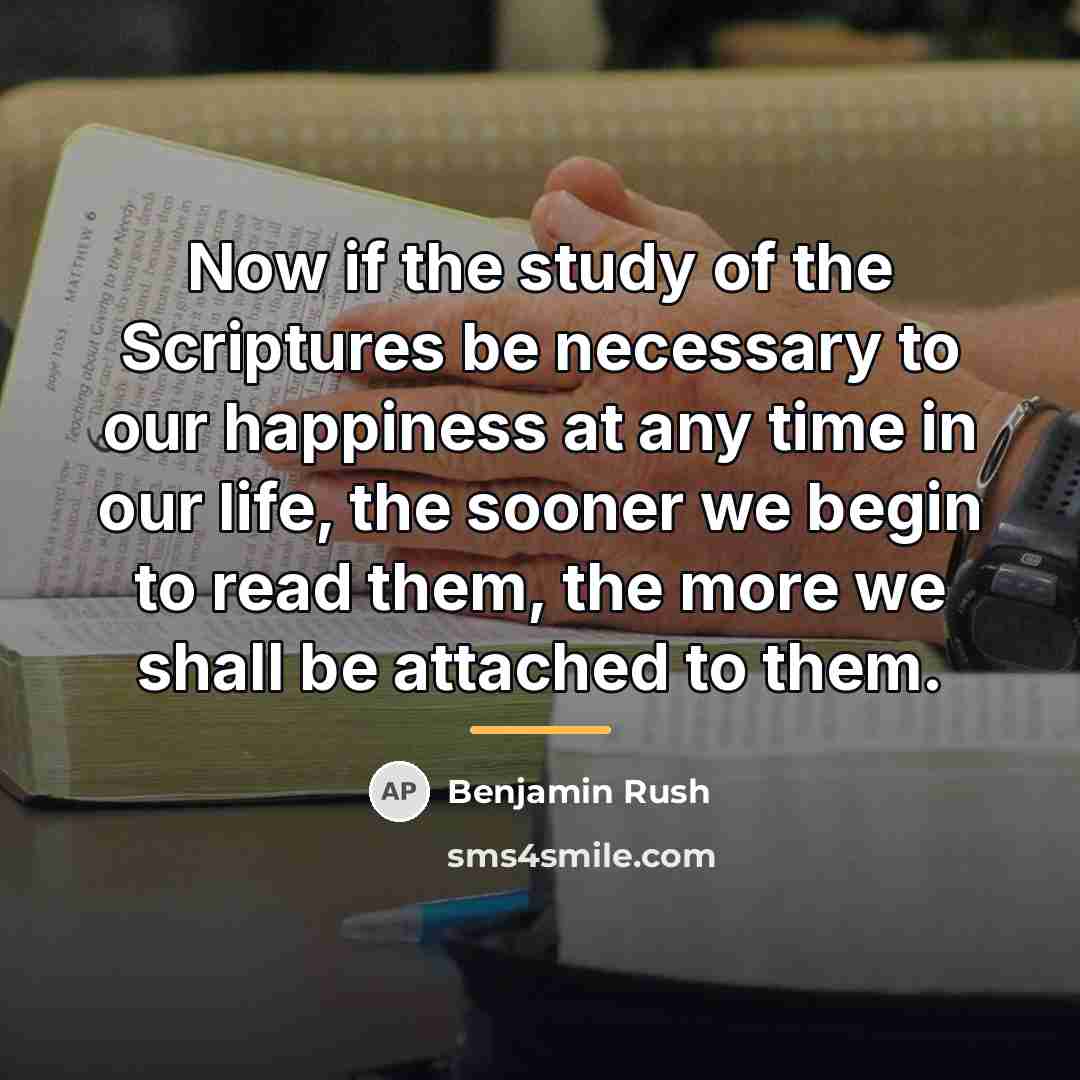 “Now if the study of the Scriptures be necessary to…” quote by Benjamin Rush