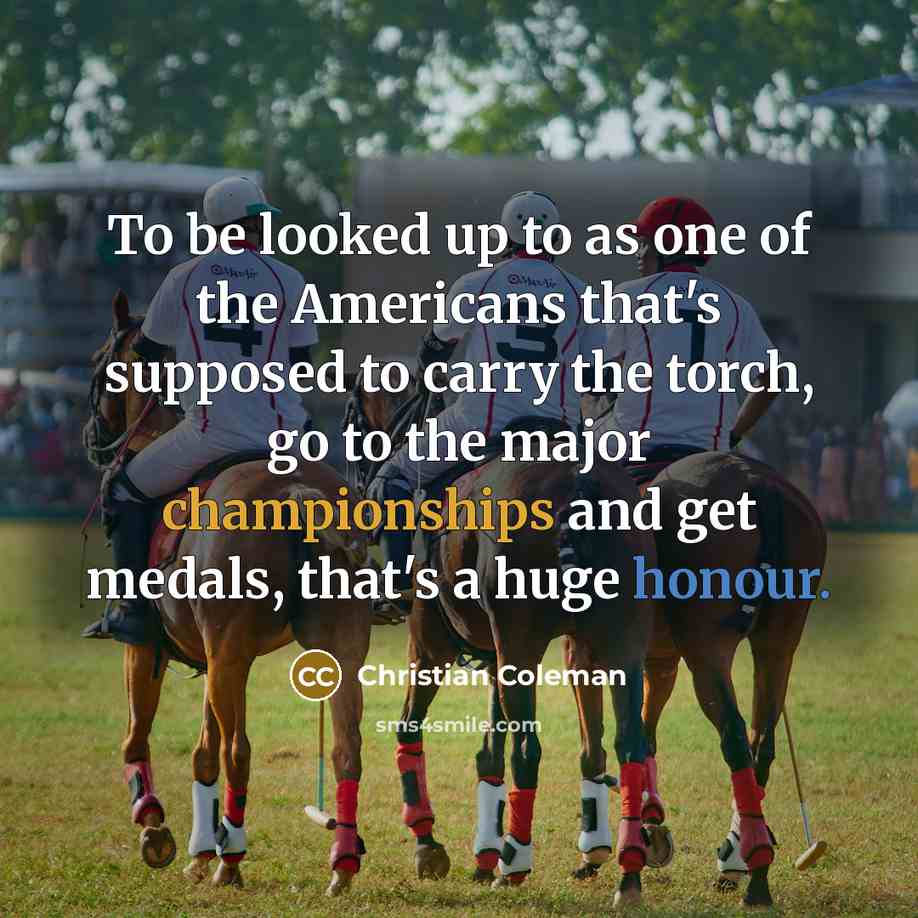 “To be looked up to as one of the Americans…” quote by Christian Coleman