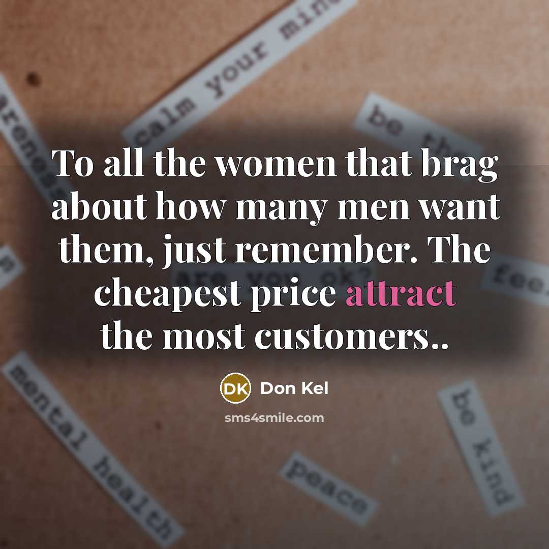 “To all the women that brag about how many men…” quote by Don Kel