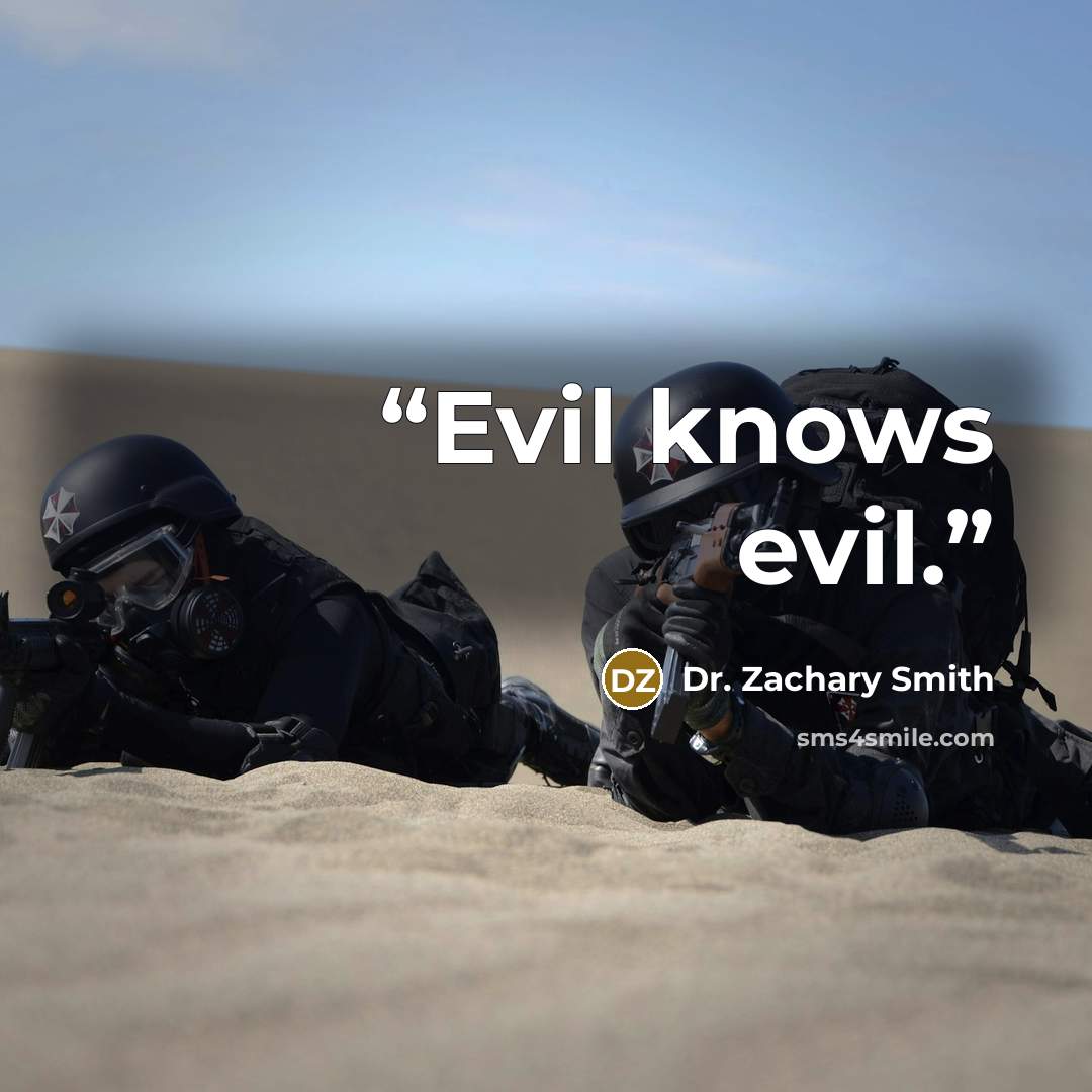 “Evil knows evil.” quote by Dr. Zachary Smith