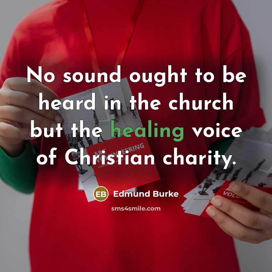“No sound ought to be heard in the church but…” quote by Edmund Burke