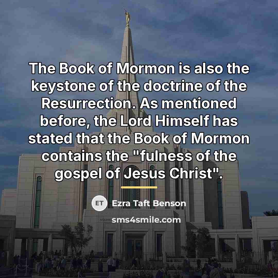“The Book of Mormon is also the keystone of the…” quote by Ezra Taft Benson