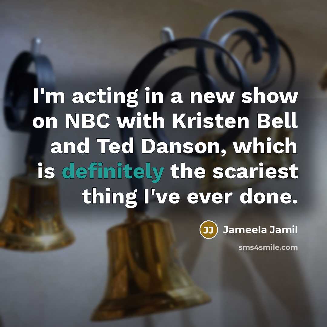 “I'm acting in a new show on NBC with Kristen…” quote by Jameela Jamil