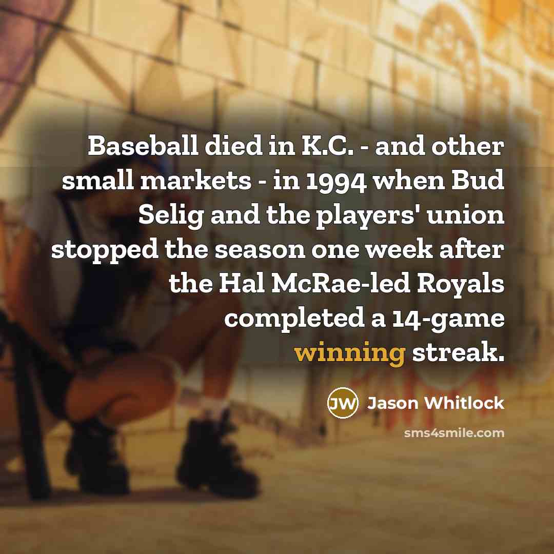 “Baseball died in K.C. - and other small markets -…” quote by Jason Whitlock