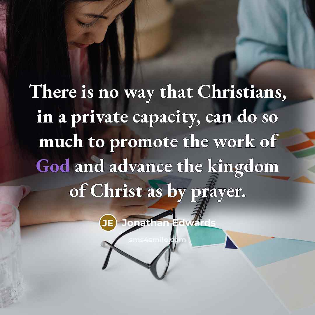 “There is no way that Christians, in a private capacity,…” quote by Jonathan Edwards