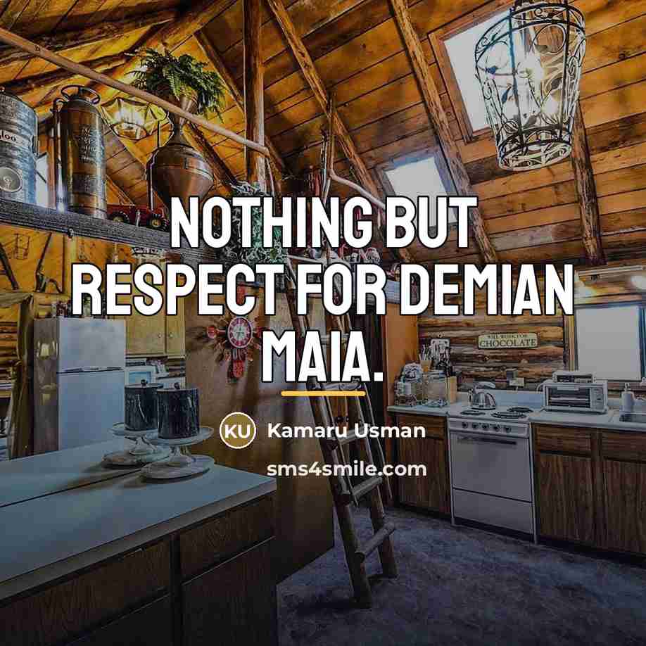 “Nothing but respect for Demian Maia.…” quote by Kamaru Usman