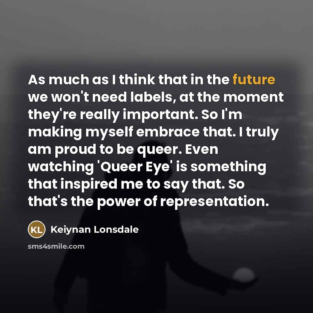 “As much as I think that in the future we…” quote by Keiynan Lonsdale