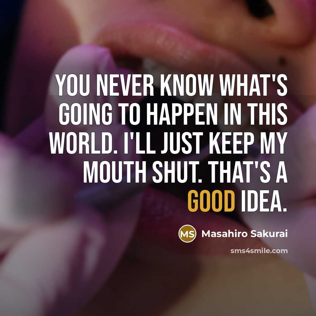 “You never know what's going to happen in this world.…” quote by Masahiro Sakurai