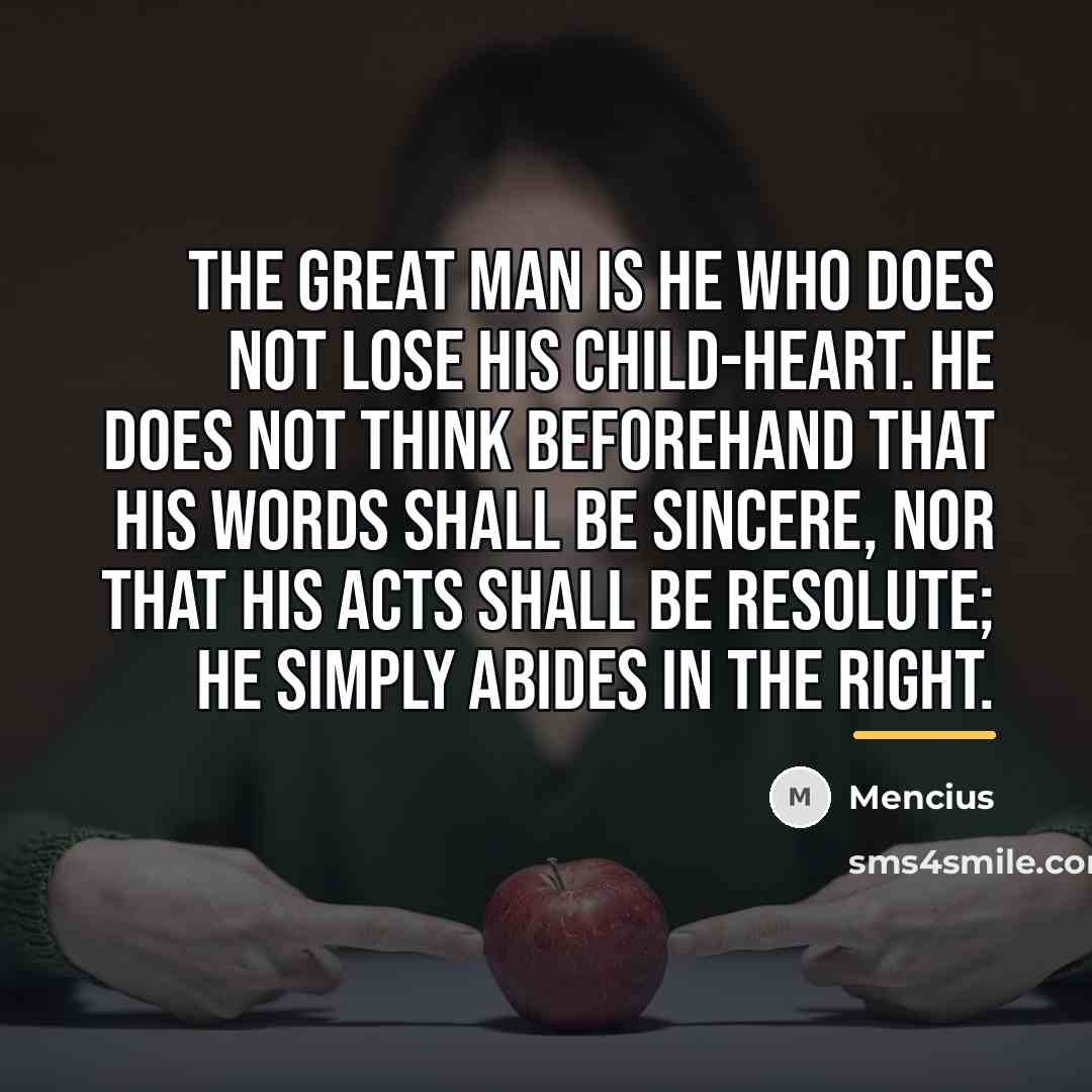 “The great man is he who does not lose his…” quote by Mencius