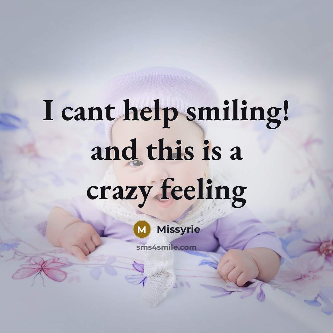 “I cant help smiling! and this is a crazy feeling…” quote by Missyrie