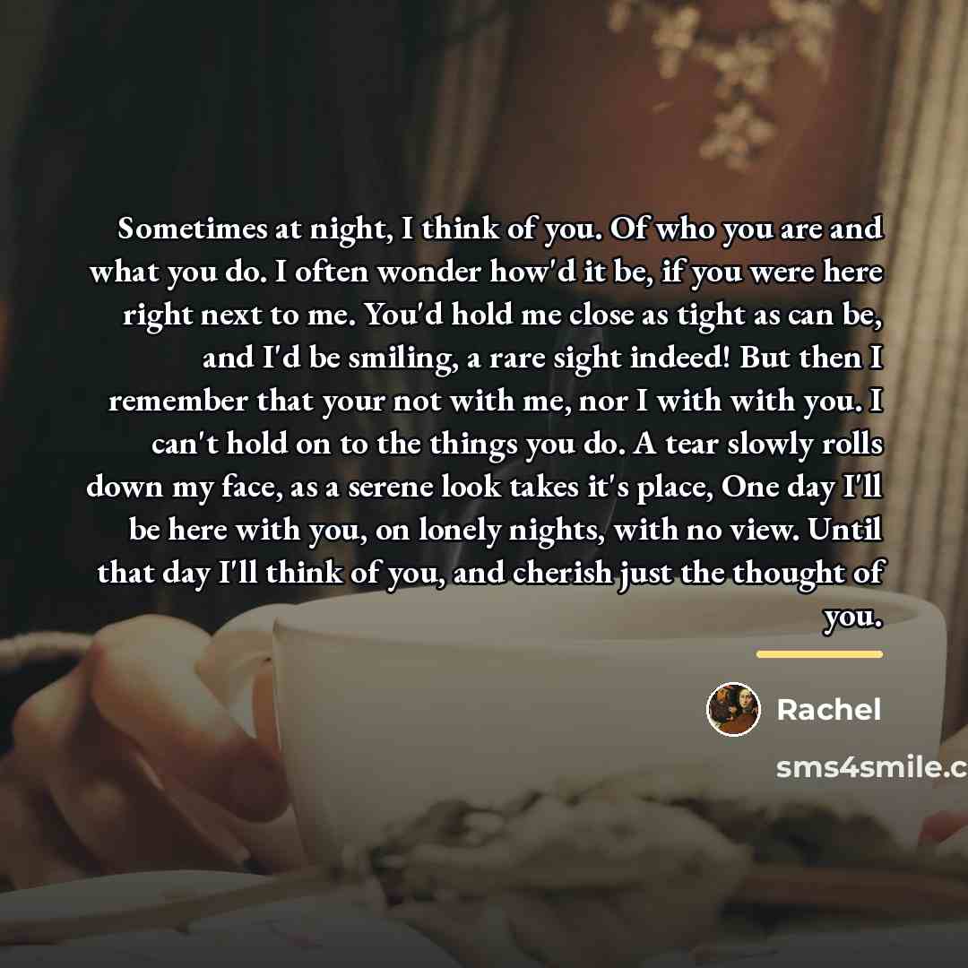 “Sometimes at night, I think of you. Of who you…” quote by Rachel