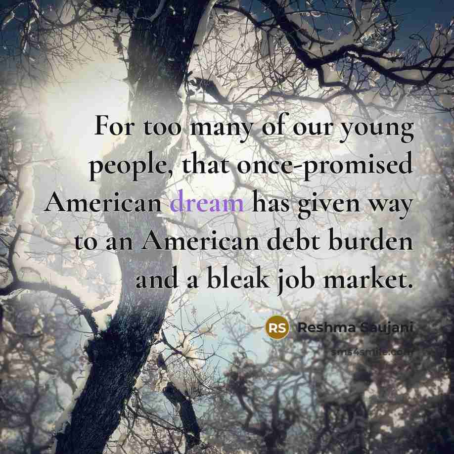 “For too many of our young people, that once-promised American…” quote by Reshma Saujani