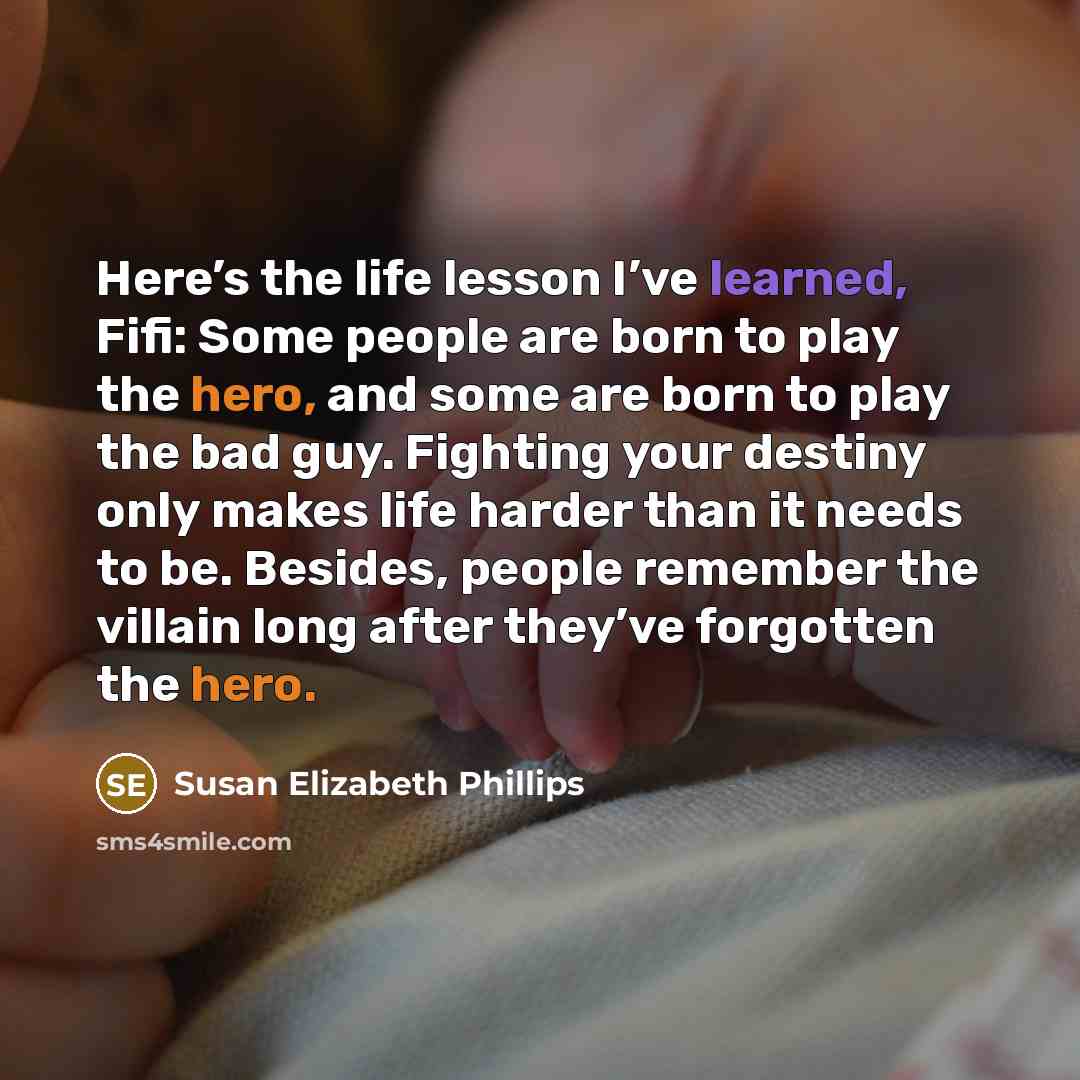 “Here’s the life lesson I’ve learned, Fifi: Some people are…” quote by Susan Elizabeth Phillips