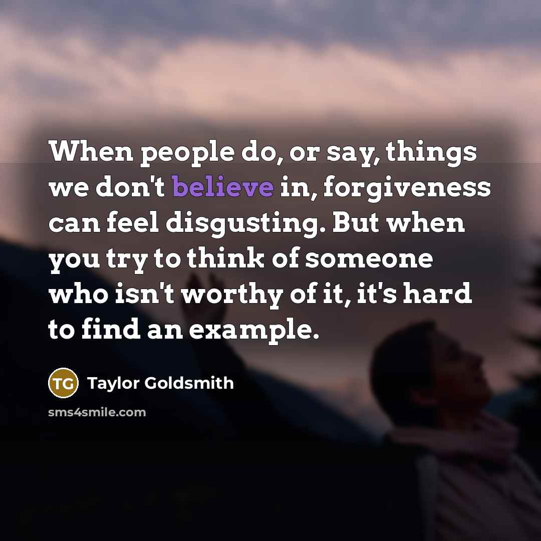“When people do, or say, things we don't believe in,…” quote by Taylor Goldsmith
