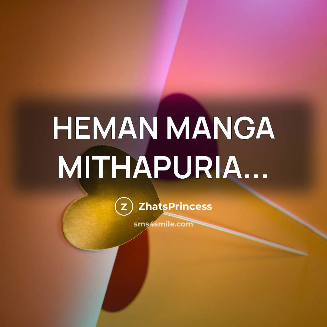 “HEMAN MANGA MITHAPURIA...…” quote by ZhatsPrincess