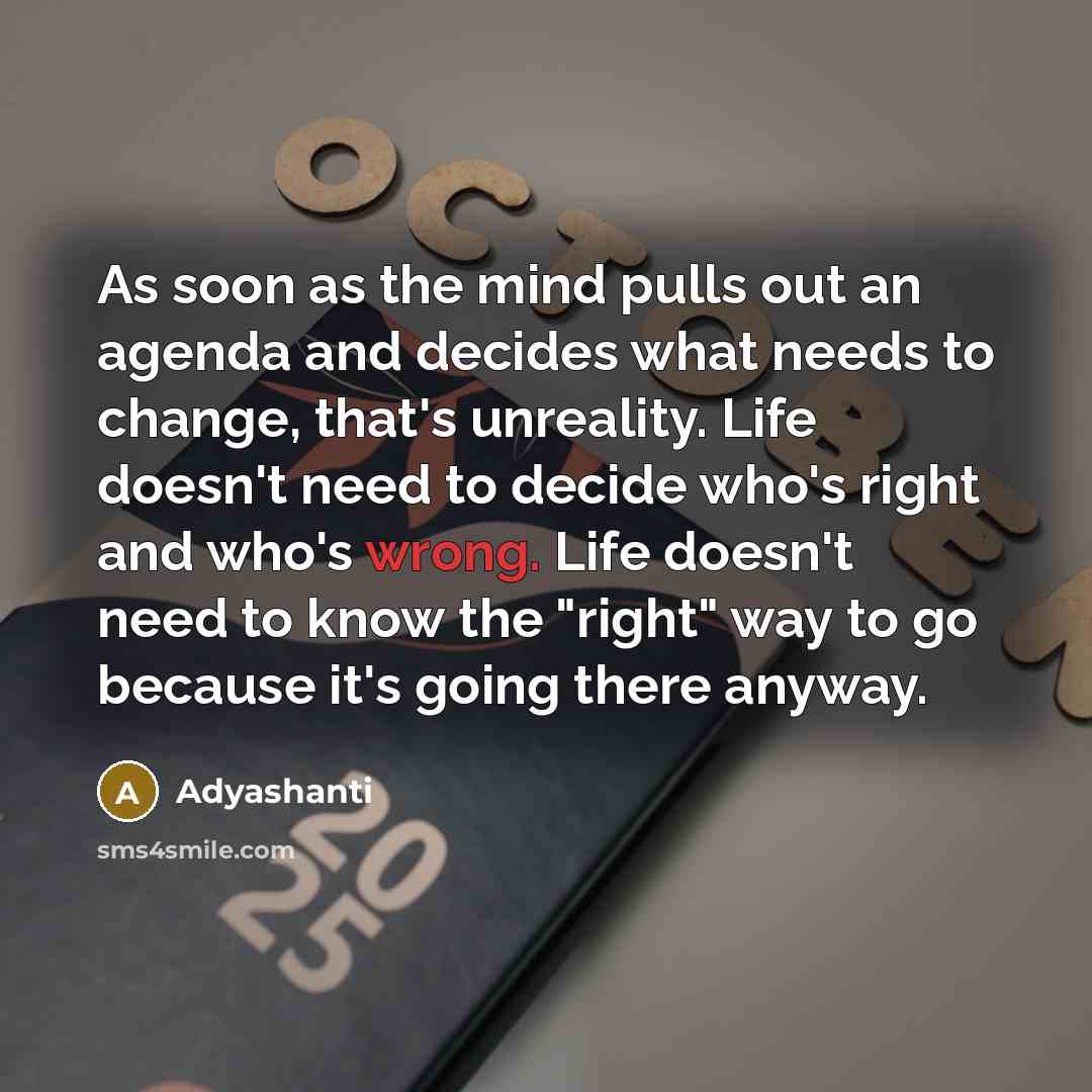 “As soon as the mind pulls out an agenda and…” quote by Adyashanti