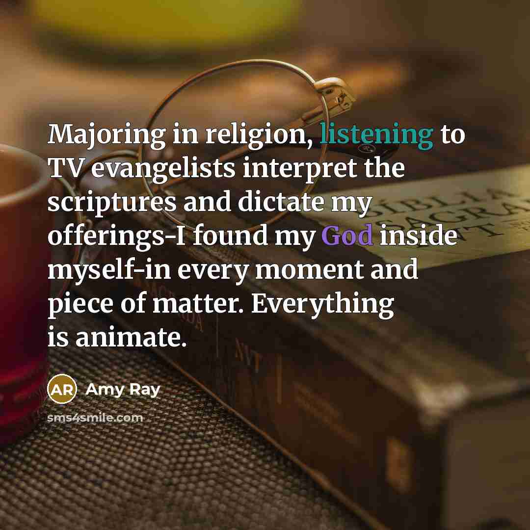 “Majoring in religion, listening to TV evangelists interpret the scriptures…” quote by Amy Ray