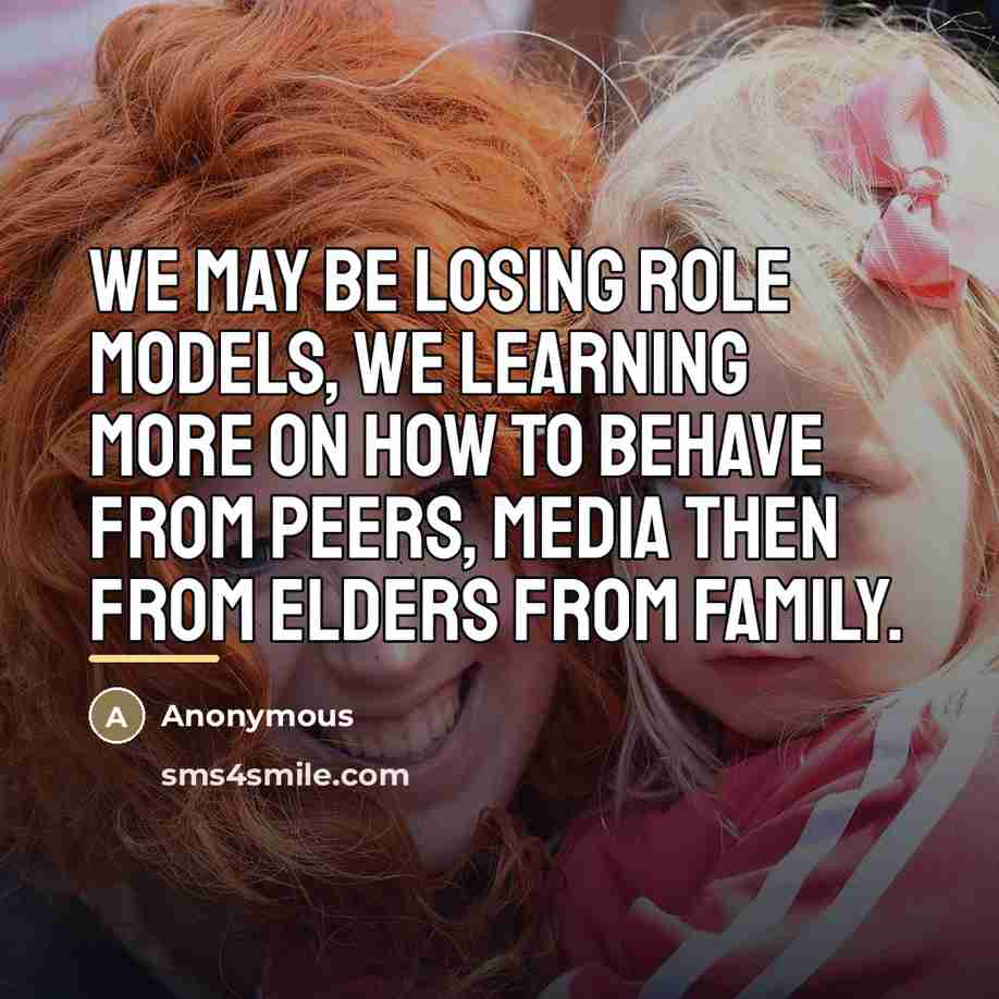 “We may be losing role models, we learning more on…” quote by Anonymous