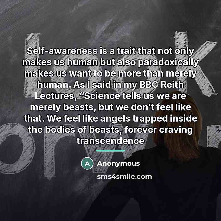 “Self-awareness is a trait that not only makes us human…” quote by Anonymous