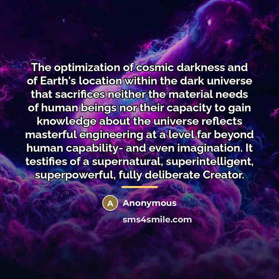 “The optimization of cosmic darkness and of Earth's location within…” quote by Anonymous