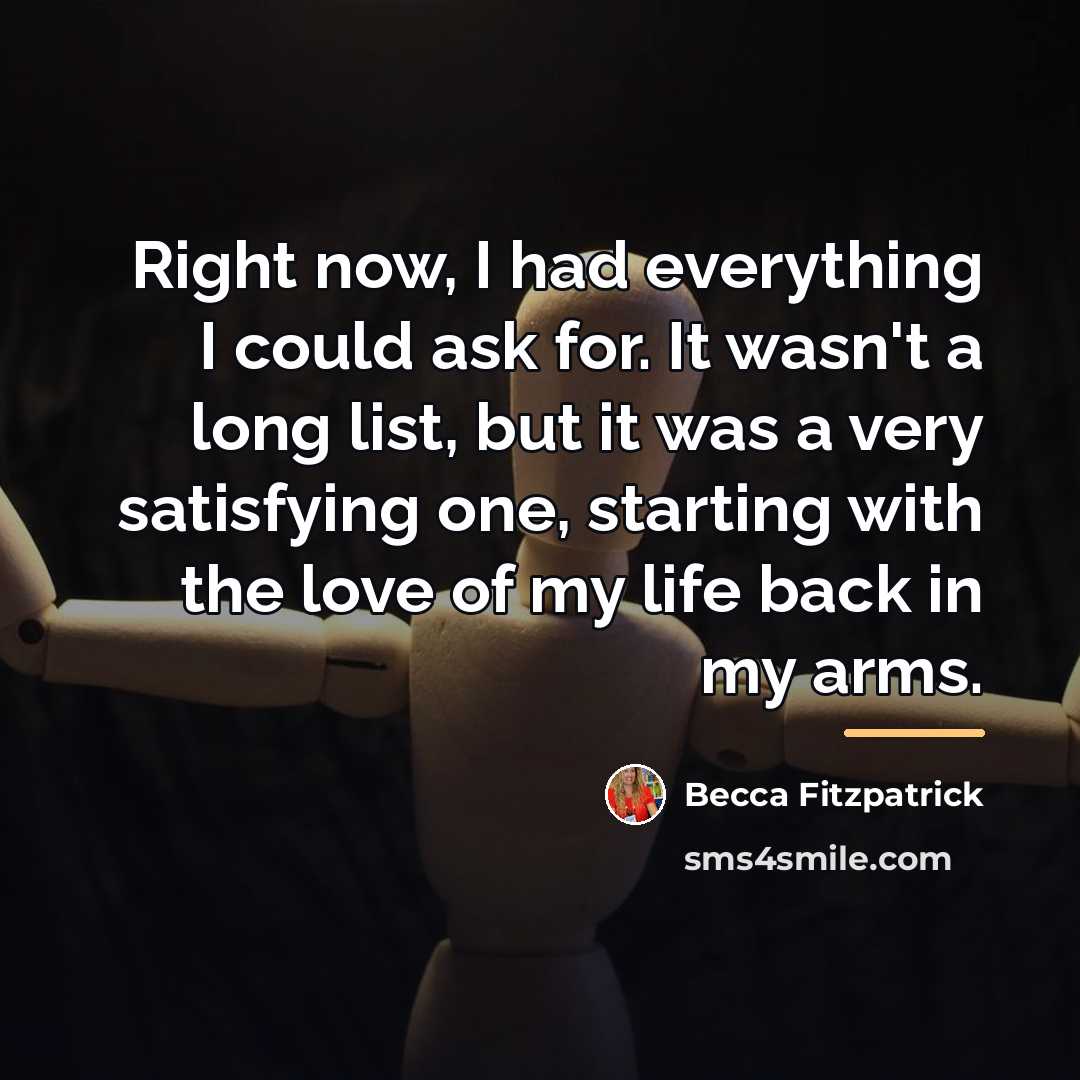 “Right now, I had everything I could ask for. It…” quote by Becca Fitzpatrick