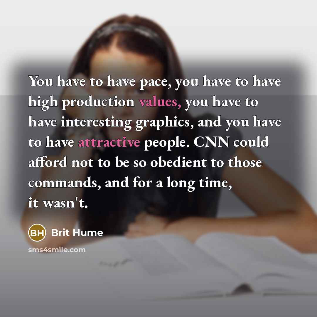 “You have to have pace, you have to have high…” quote by Brit Hume