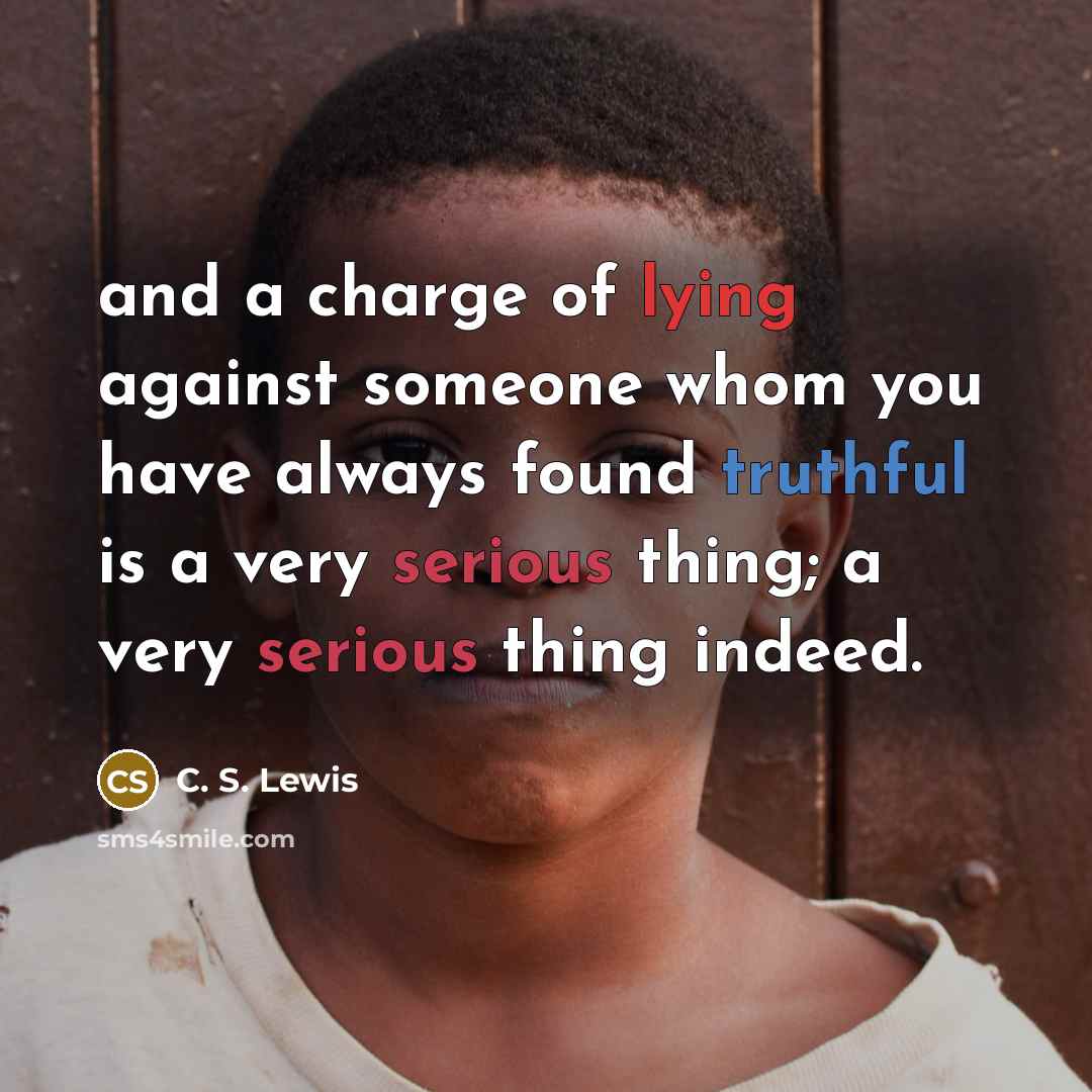 “and a charge of lying against someone whom you have…” quote by C. S. Lewis