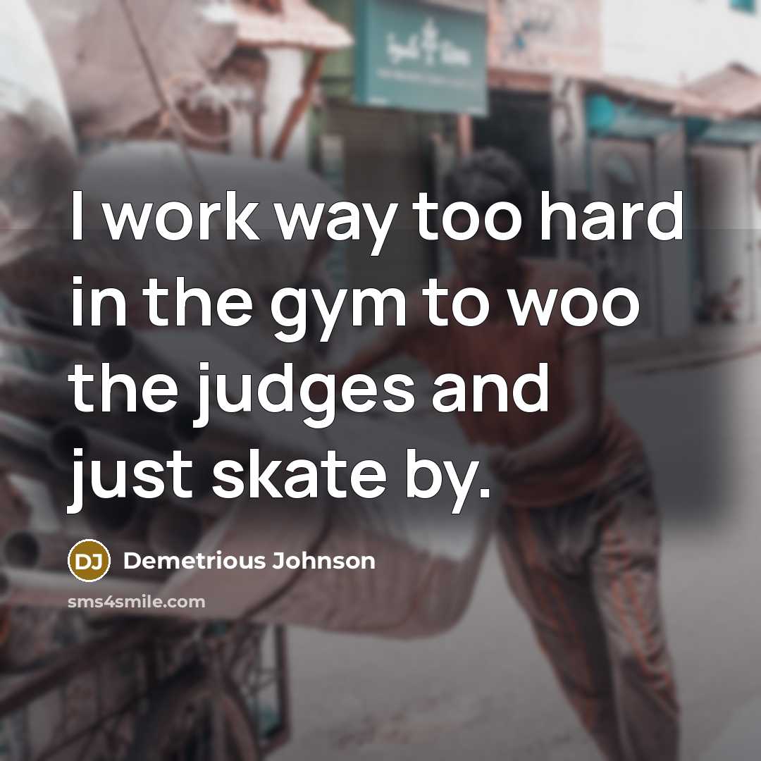 “I work way too hard in the gym to woo…” quote by Demetrious Johnson